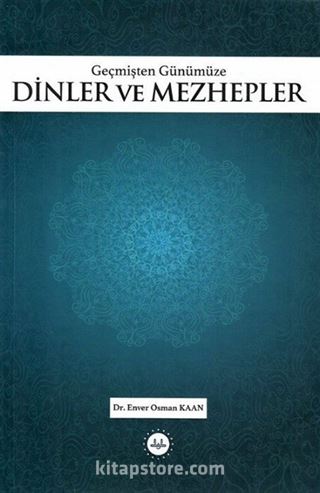 Geçmişten Günümüze Dinler ve Mezhepler