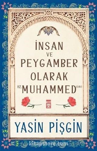 İnsan ve Peygamber Olarak Hz. Muhammed (sav)