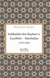 Selahaddin'den Baybars'a Eyyûbîler-Memluklar (1193-1260)