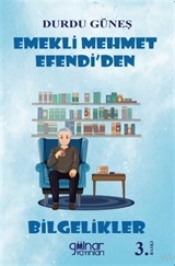 Emekli Mehmet Efendi'den Bilgelikler