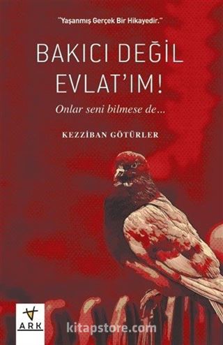 Bakıcı Değil Evlat'ım!