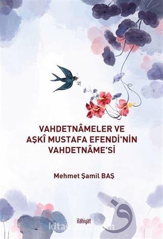 Vahdetnameler ve Aşkî Mustafa Efendi'nin Vahdetname'si