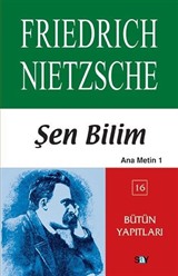 Şen Bilim (Ana Metin 1 ) Bütün Yapıtları (16)