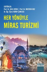 Her Yönüyle Miras Turizmi