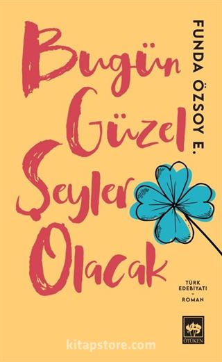 Bugün Güzel Şeyler Olacak