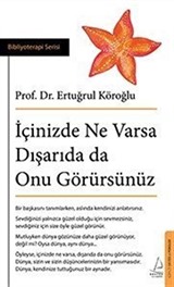 İçinizde Ne Varsa Dışarıda da Onu Görürsünüz