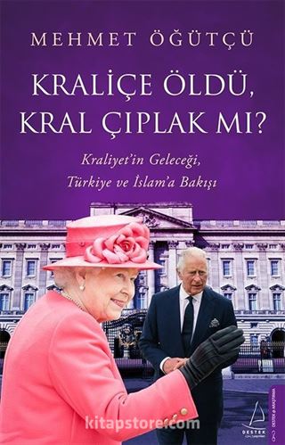 Kraliçe Öldü, Kral Çıplak Mı?