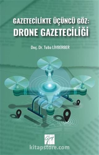 Gazetecilikte Üçüncü Göz: Drone Gazeteciliği