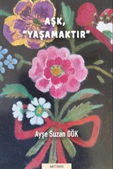 Aşk, Yaşamaktır