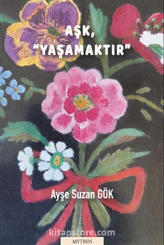 Aşk, Yaşamaktır