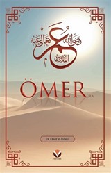 Ömer (ra)'ın Hayatı ve Dönemi