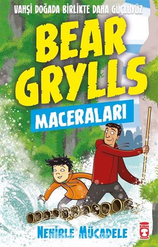 Nehirle Mücadele / Bear Grylls Maceraları