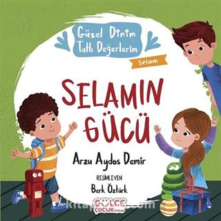 Selamın Gücü - Güzel Dinim Tatlı Değerlerim