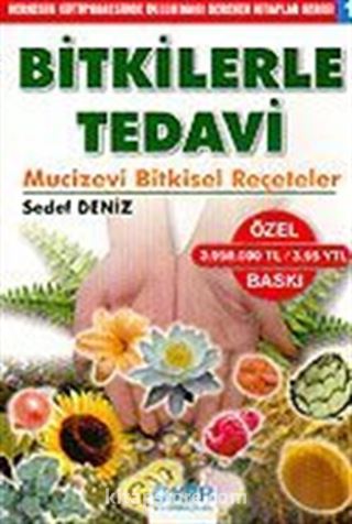 Bitkilerle Tedavi (Mucizevi Bitkisel Reçeteler)