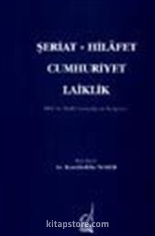 Şeriat - Hilafet Cumhuriyet Laiklik