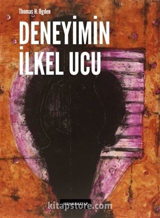 Deneyimin İlkel Ucu