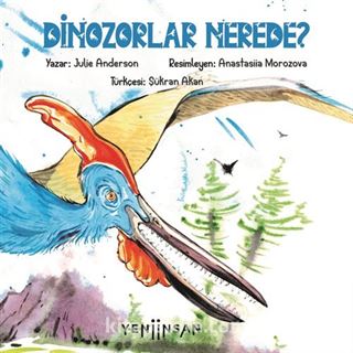 Dinozorlar Nerede?