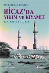 Hicaz'da Yıkım ve Kıyamet: Karmatîler