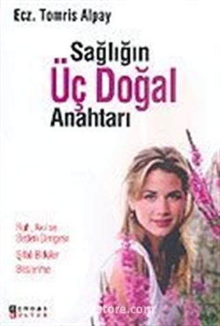 Sağlığın Üç Doğal Anahtarı