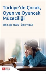 Türkiye'de Çocuk, Oyun ve Oyuncak Müzeciliği