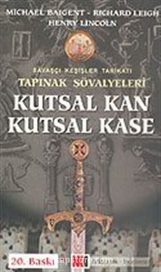 Tapınak Şövalyeleri 1 - Kutsal Kan Kutsal Kase (Savaşçı Keşişler Tarikatı)