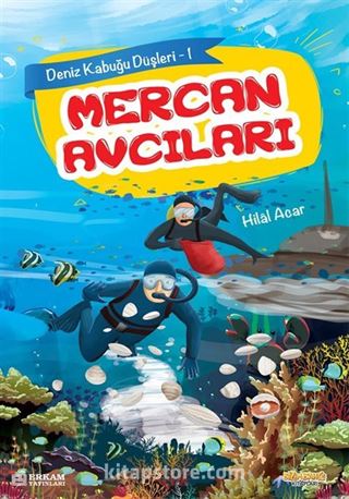 Mercan Avcıları / Deniz Kabuğu Düşleri 1