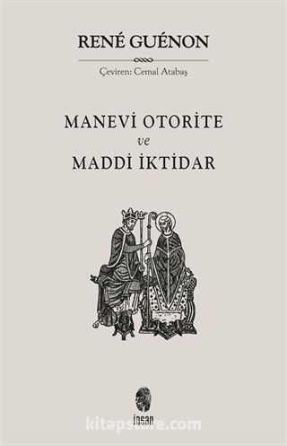 Manevi Otorite ve Maddi İktidar