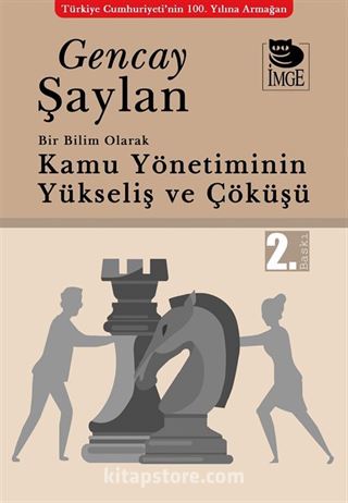 Bir Bilim Olarak Kamu Yönetiminin Yükselişi ve Çöküşü