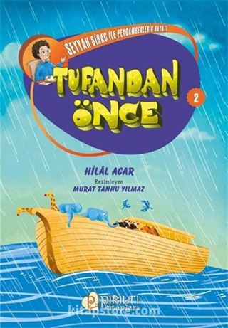 Tufandan Önce / Seyyah Sirac ile Peygamberlerin Hayatı 2