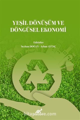 Yeşil Dönüşüm ve Döngüsel Ekonomi