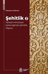 Şehitlik 2 / Yahudi-Hıristiyan Geleneğinde Şehitlik Olgusu