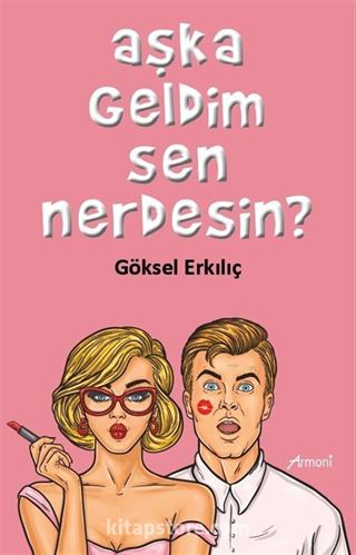 Aşka Geldim Sen Nerdesin?