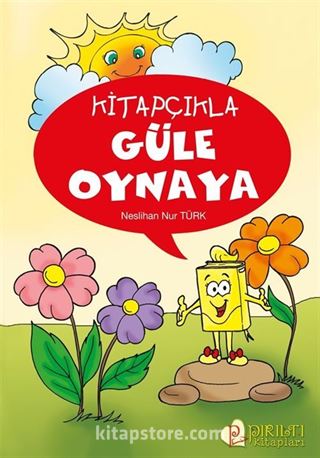 Kitapçıkla Güle Oynaya