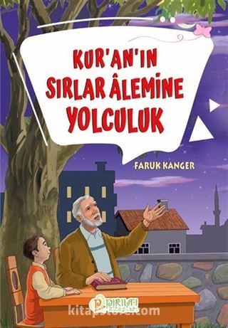 Kur'an'ın Sırlar Âlemine Yolculuk