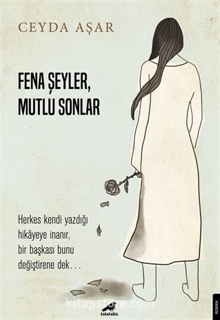 Fena Şeyler, Mutlu Sonlar