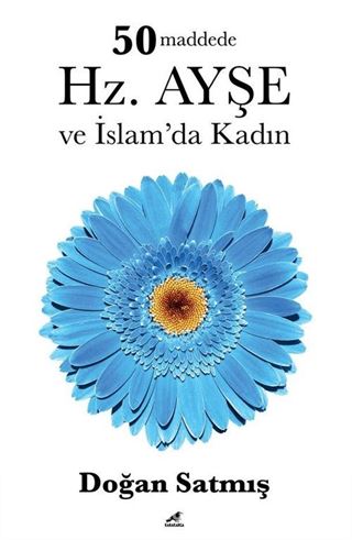 50 Maddede Hz. Ayşe ve İslam'da Kadın