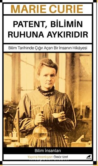 Marie Curie  Patent, Bilimin Ruhuna Aykırıdır