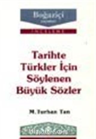 Tarihte Türkler İçin Söylenen Büyük Sözler