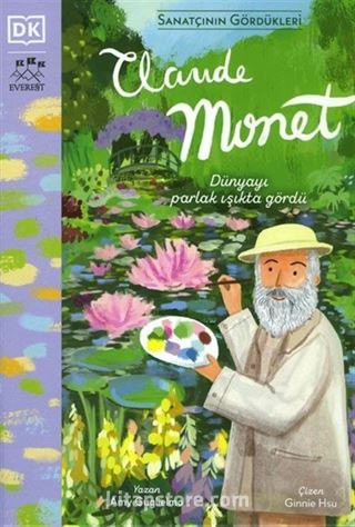 Claude Monet / Sanatçının Gördükleri