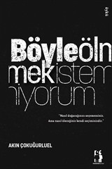 Böyle Ölmek İstemiyorum