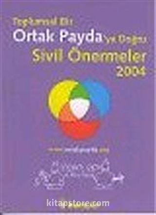 Toplumsal Bir Ortak Payda'ya Doğru Sivil Önermeler 2004