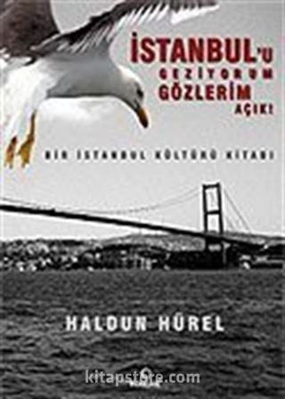 İstanbul'u Geziyorum Gözlerim Açık