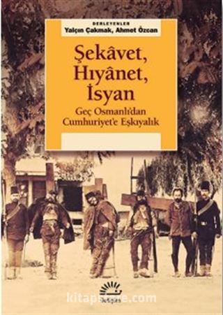 Şekavet, Hıyanet, İsyan