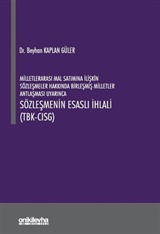 Milletlerarası Mal Satımına İlişkin Sözleşmeler Hakkında Birleşmiş Milletler Antlaşması Uyarınca Sözleşmenin Esaslı İhlali (TBK- CISG)