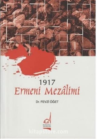 1917 Ermeni Mezalimi