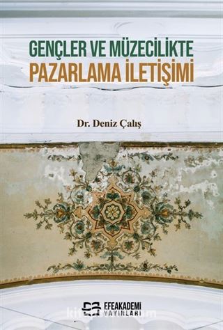 Gençler ve Müzecilikte Pazarlama İletişimi