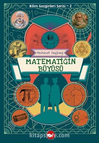 Matematiğin Büyüsü / Bilim Gezginleri Serisi 2