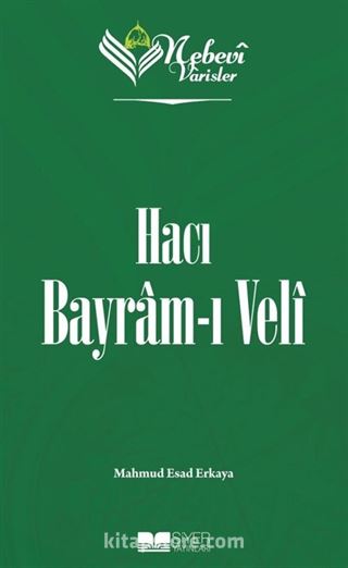 Nebevi Varisler 71 / Hacı Bayram-ı Veli