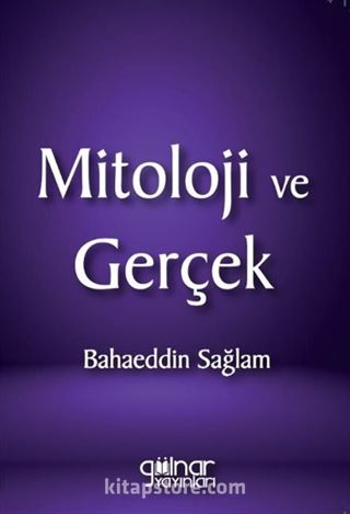 Mitoloji ve Gerçek