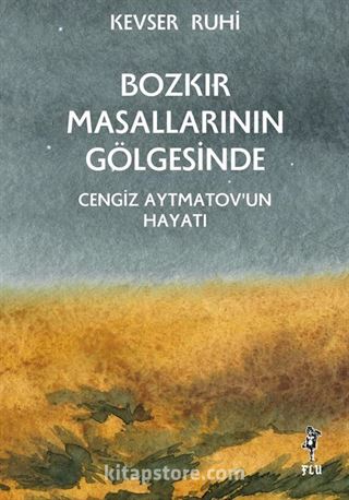 Bozkır Masallarının Gölgesinde